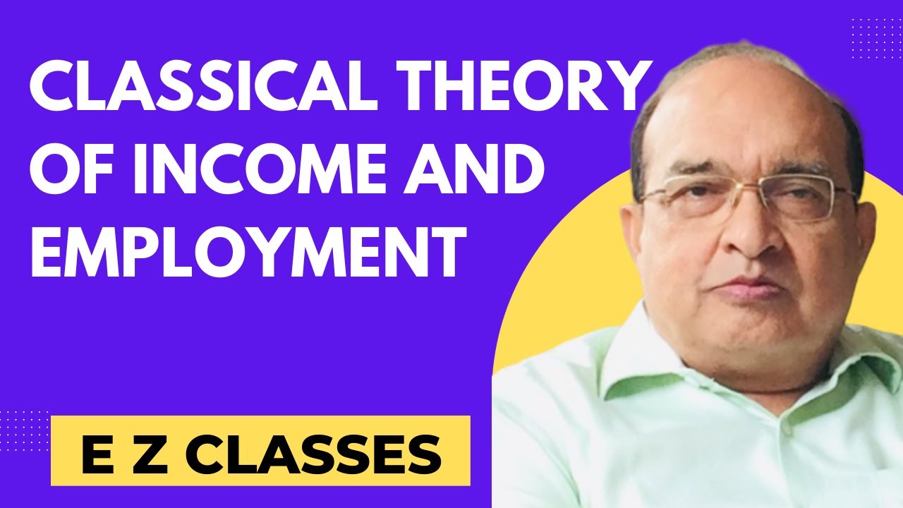 Classical Theory Of Income And Employment (HINDI)