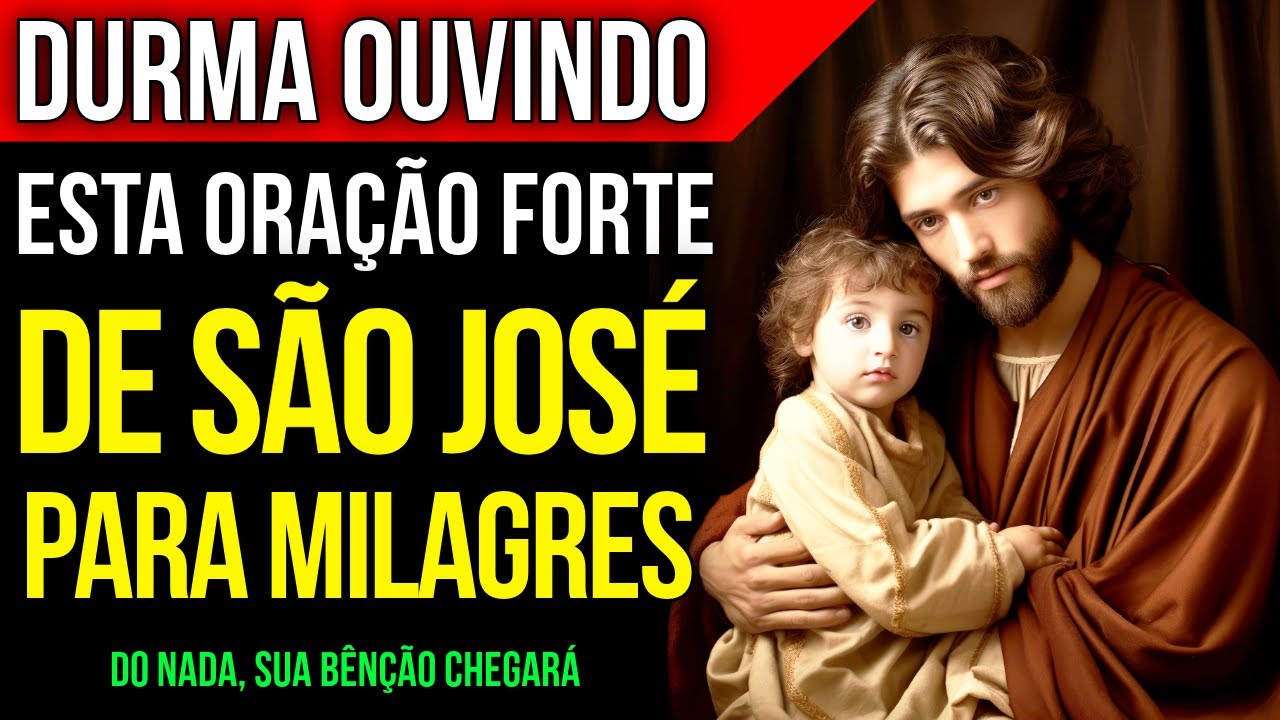 DO NADA, UM MILAGRE CHEGARÁ COM SÃO JOSÉ | Oração Forte para pedir Ajudar a São José Dormindo