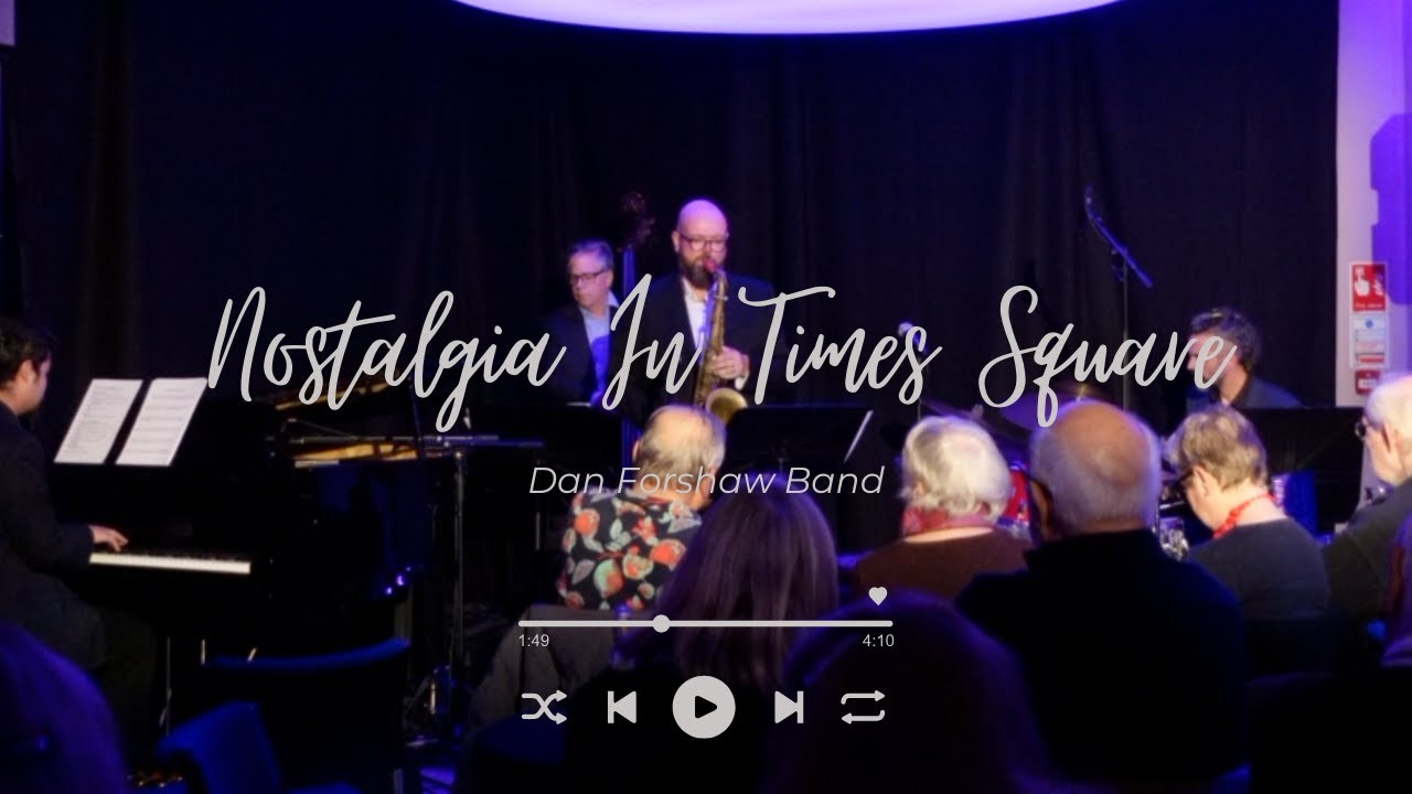 Nostalgia In Times Square - Charles Mingus - Dan Forshaw Quartet
