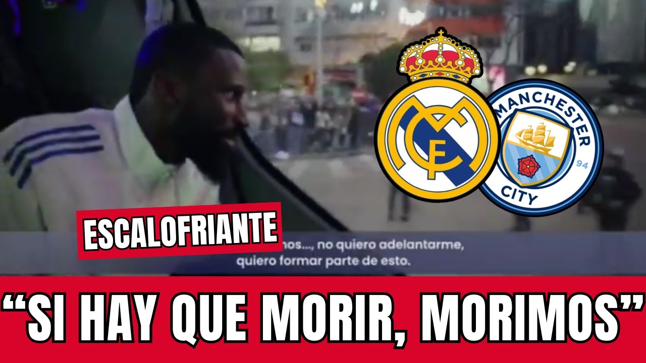 PALABRAS DE RUDIGER EN SU LLEGADA AL BERNABEU ANTES DEL CITY