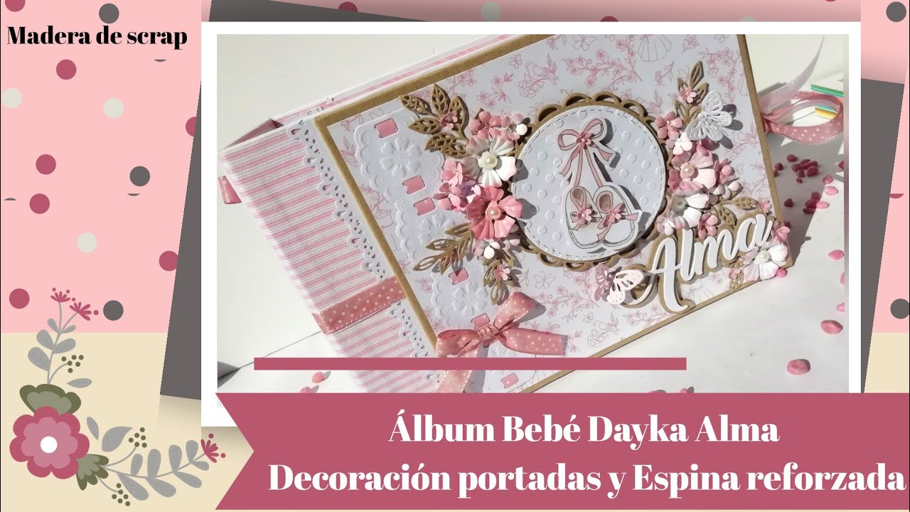 Album bebé Dayka Alma - Espina reforzada y decoración portadas