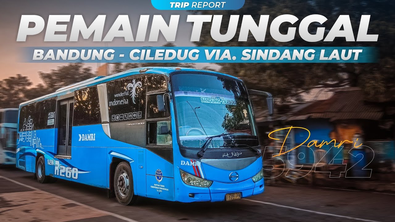 SATU-SATUNYA BUS DARI BANDUNG KE CILEDUG! 👀 | Trip Bus Damri 5942 Bandung - CIledug (Sindang Laut)