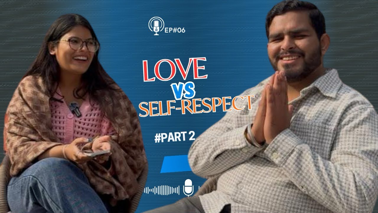 Does Respect Matter More Than Love? | Part 2: Reality & Boundaries