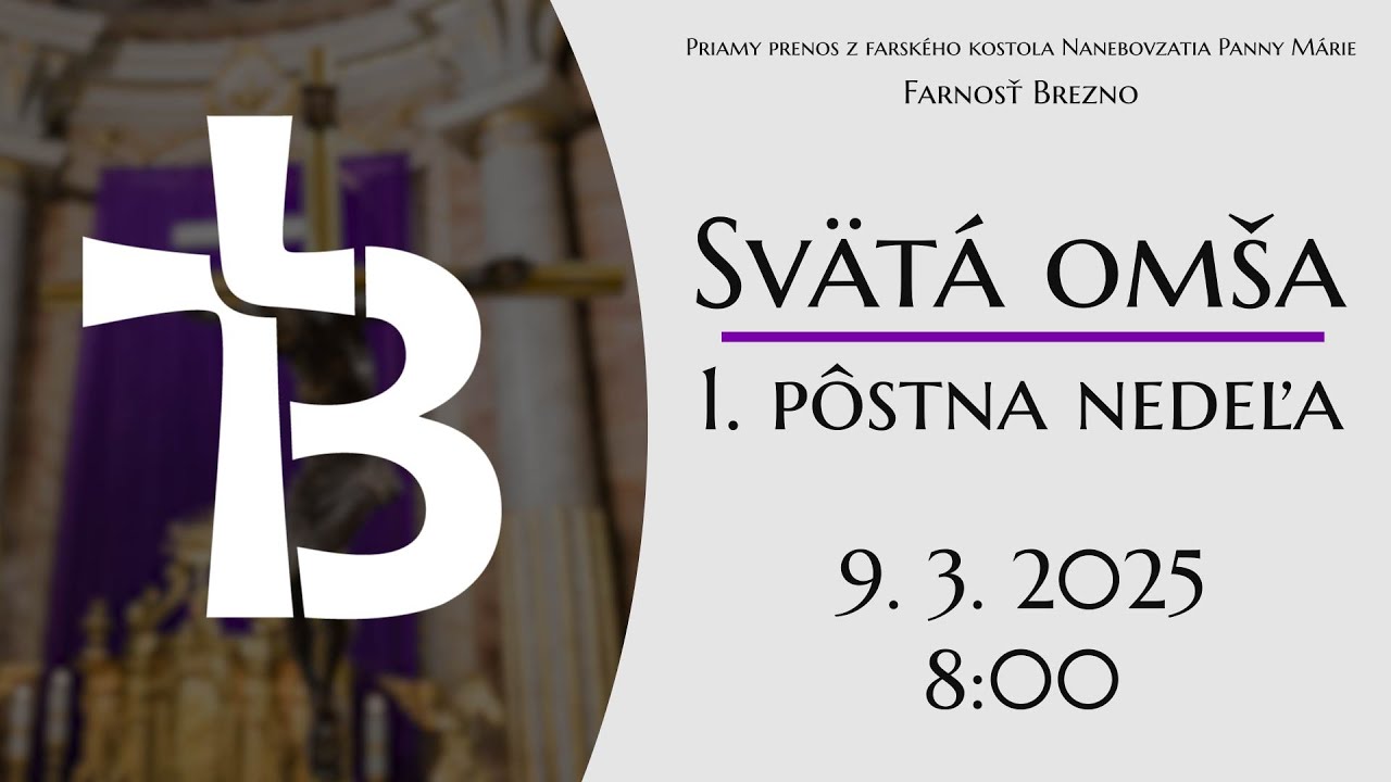 1. pôstna nedeľa │ Svätá omša │ 9. 3. 2025 │ 8:00