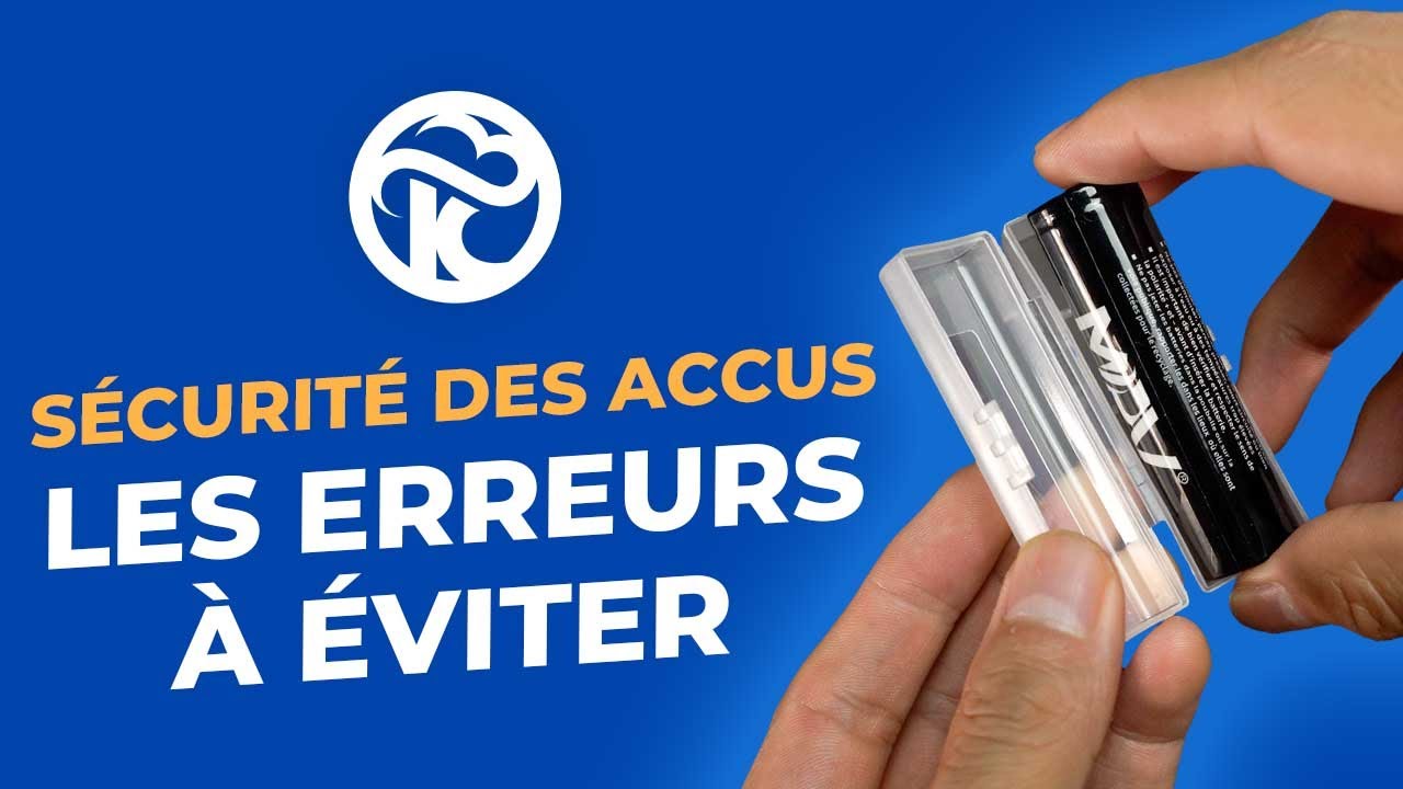 S&eacute;curit&eacute; des accus : les erreurs &agrave; &eacute;viter
