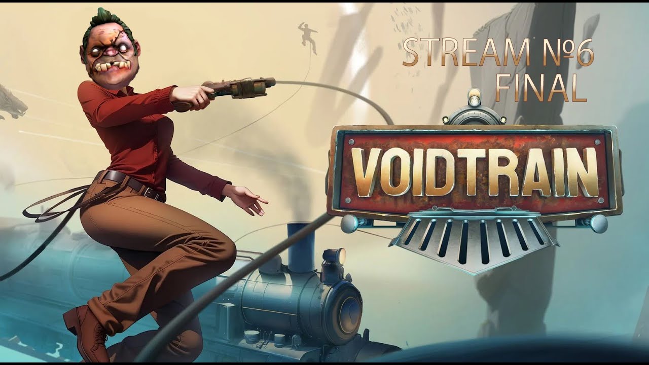 Voidtrain №6 FINAL