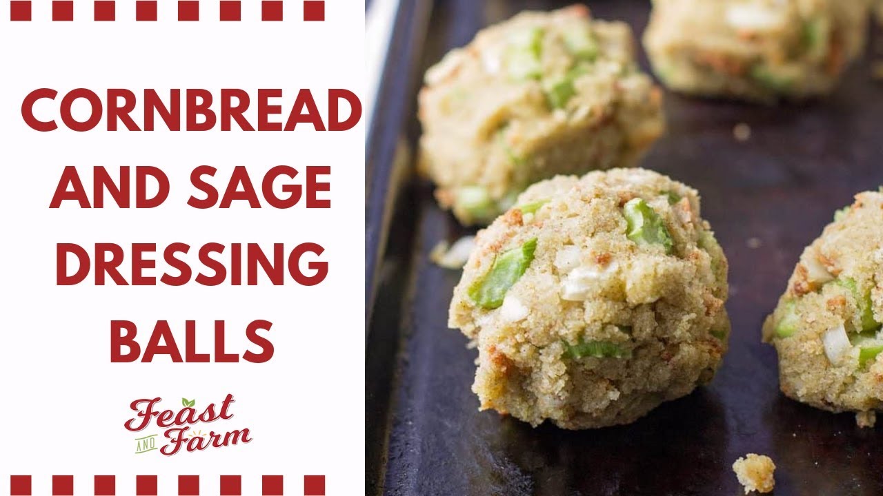 Cornbread and Sage Dressing Balls