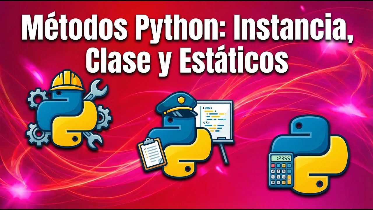 Métodos Python  Instancia, Clase y Estáticos