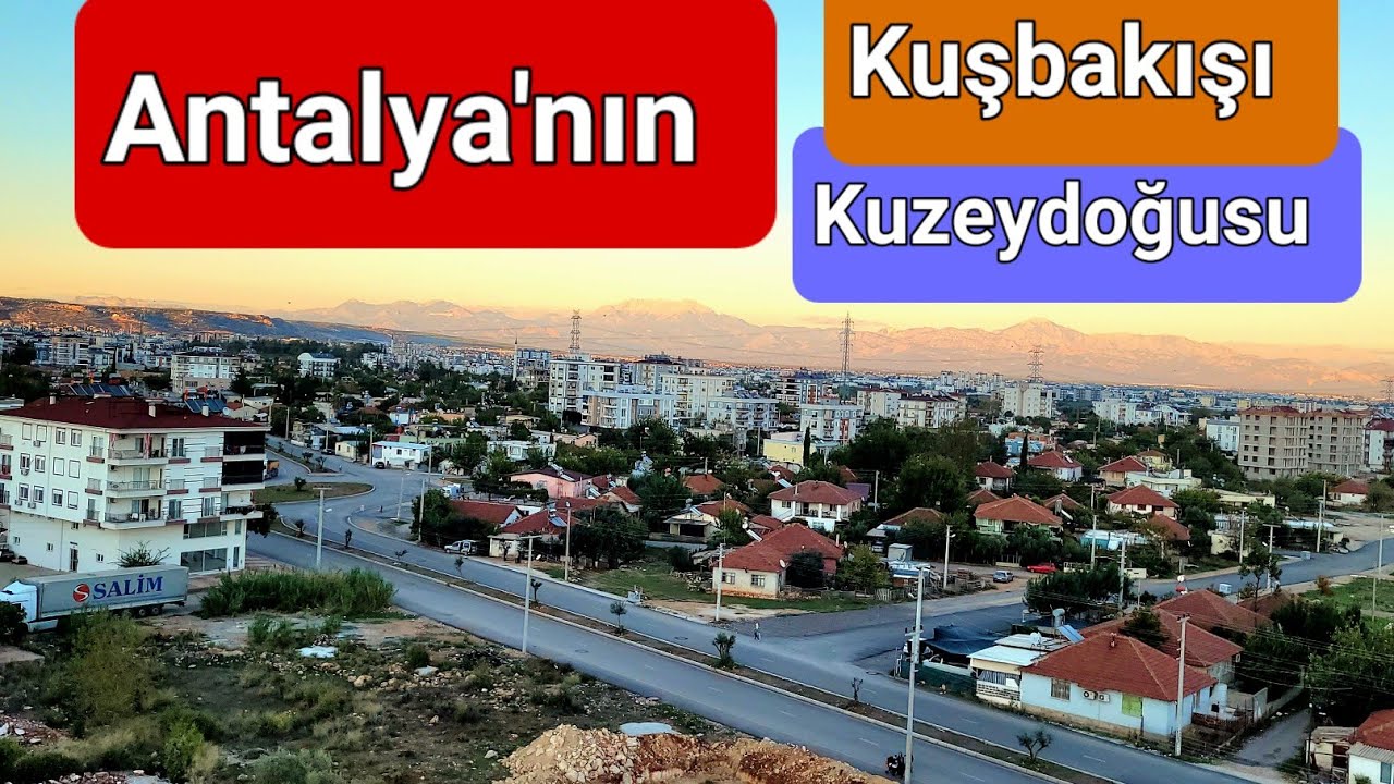 Kuşbakışı Antalya ve Kuzeydoğusu | Kepez Sütçüler, Habipler, Varsak
