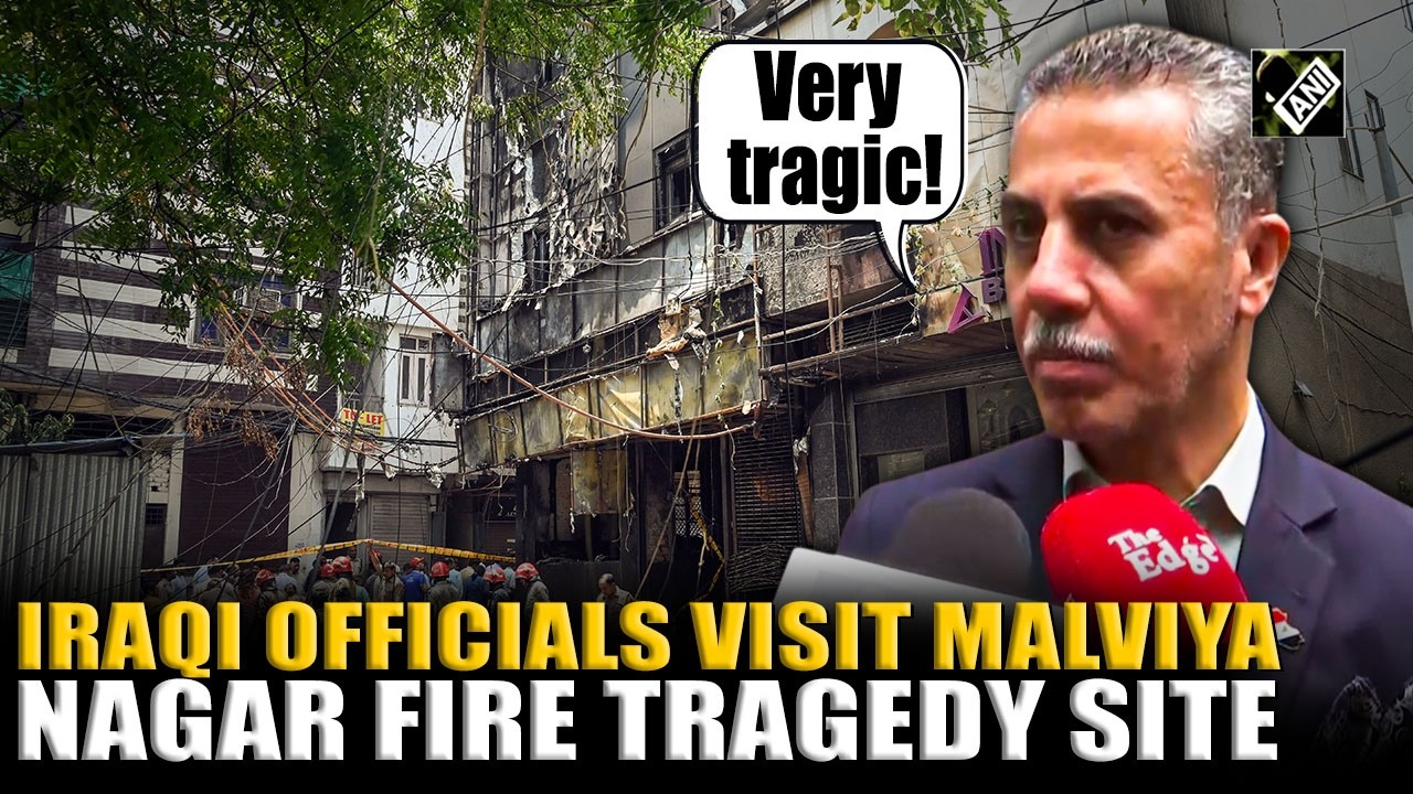 Iraq Embassy officials visit Malviya Nagar hotel fire spot following tragedy