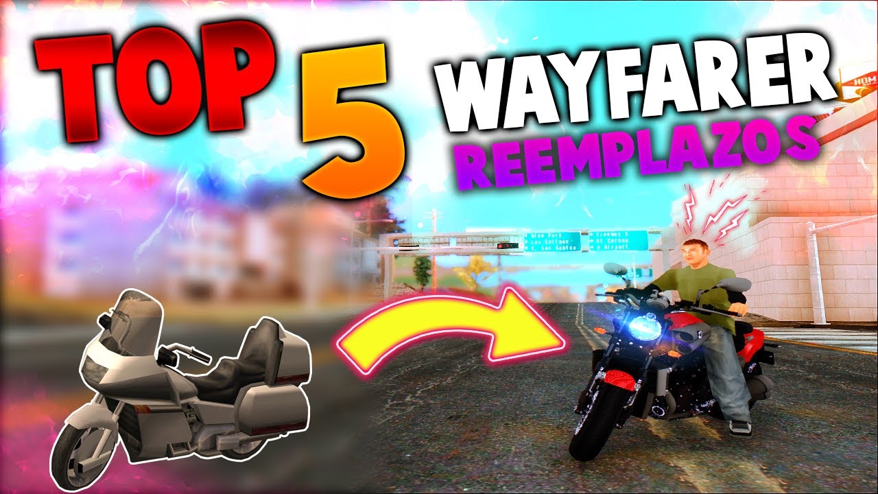 Top 5 Reemplazo (WAYFARER) Para GTA San Andreas y SAMP 2023