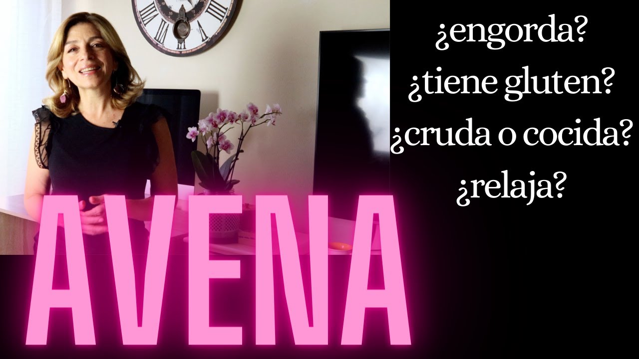 ¿La avena tiene gluten? ¿Engorda? ¿Tiene proteína? (todo sobre la avena)