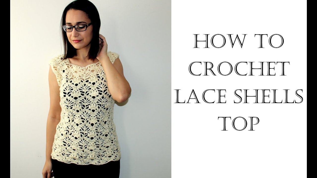 How To Crochet Lace Shells Top