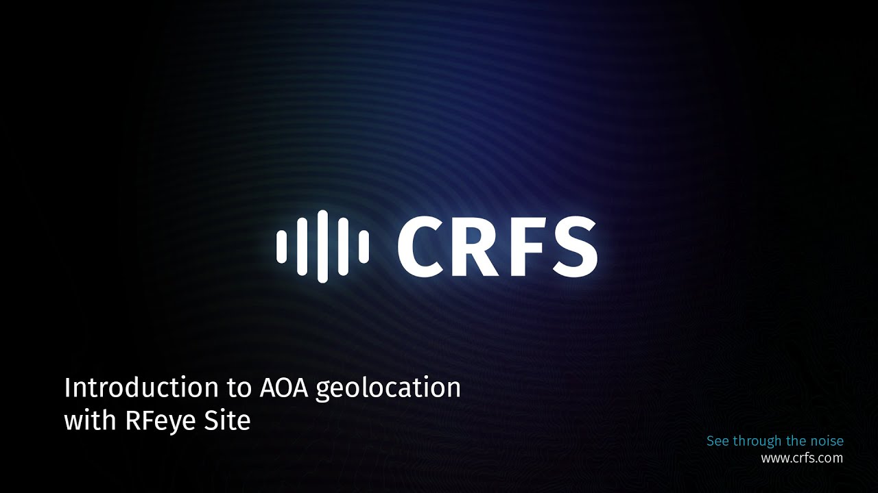 Introduction to AOA geolocation with RFeye Site