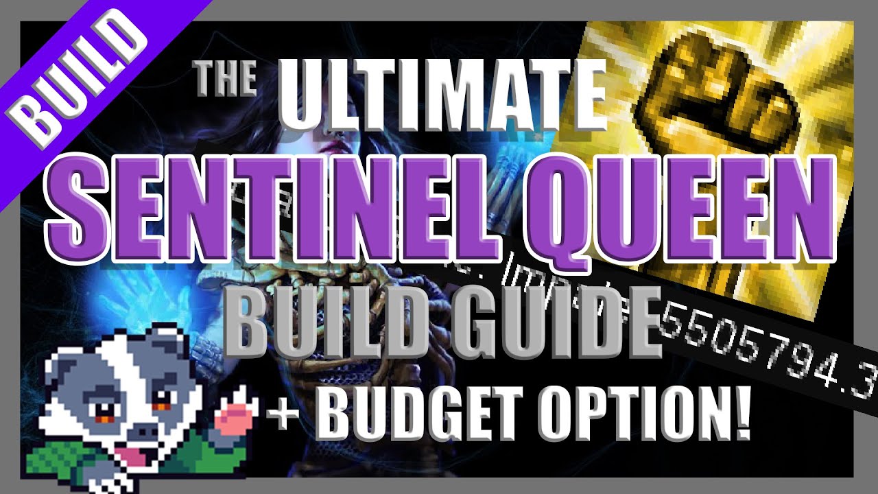 [PoE 3.11 UPDATED!] The ULTIMATE Sentinel Queen Build Guide - (Budget Version Included!)