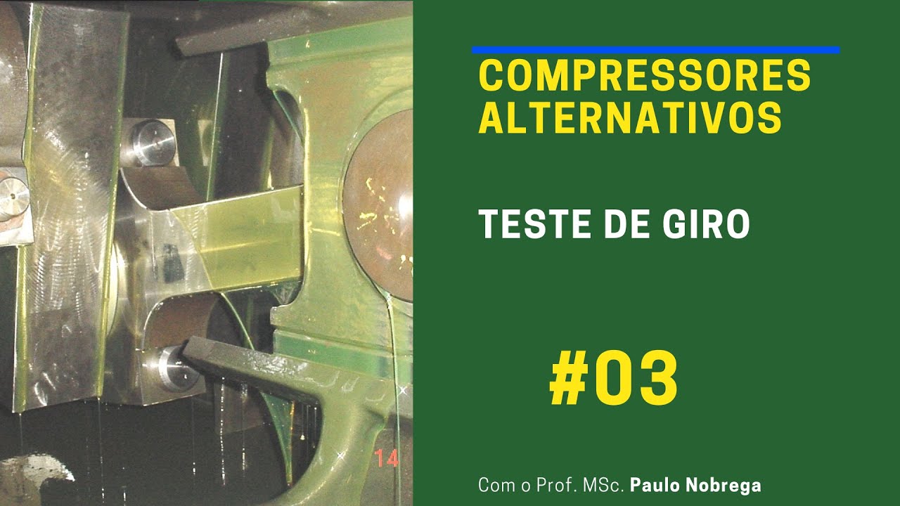 COMPRESSORES ALTERNATIVOS - TESTE DE GIRO  #03