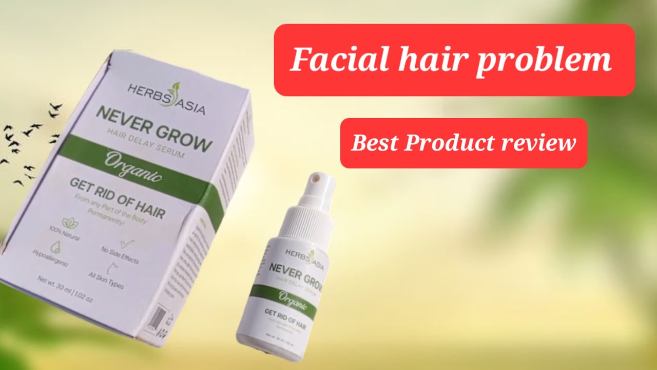 Never Grow Hair Delay Serum || Herbs Asia || Review