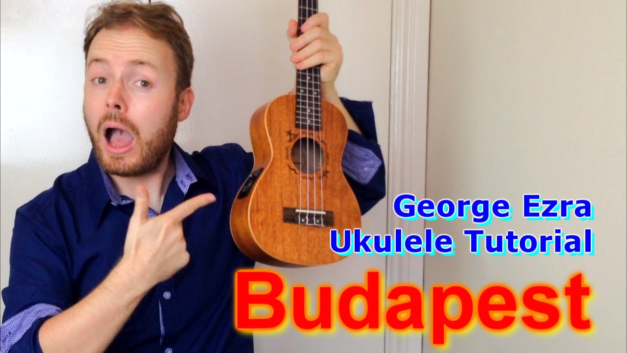 Budapest - George Ezra (Ukulele Tutorial)