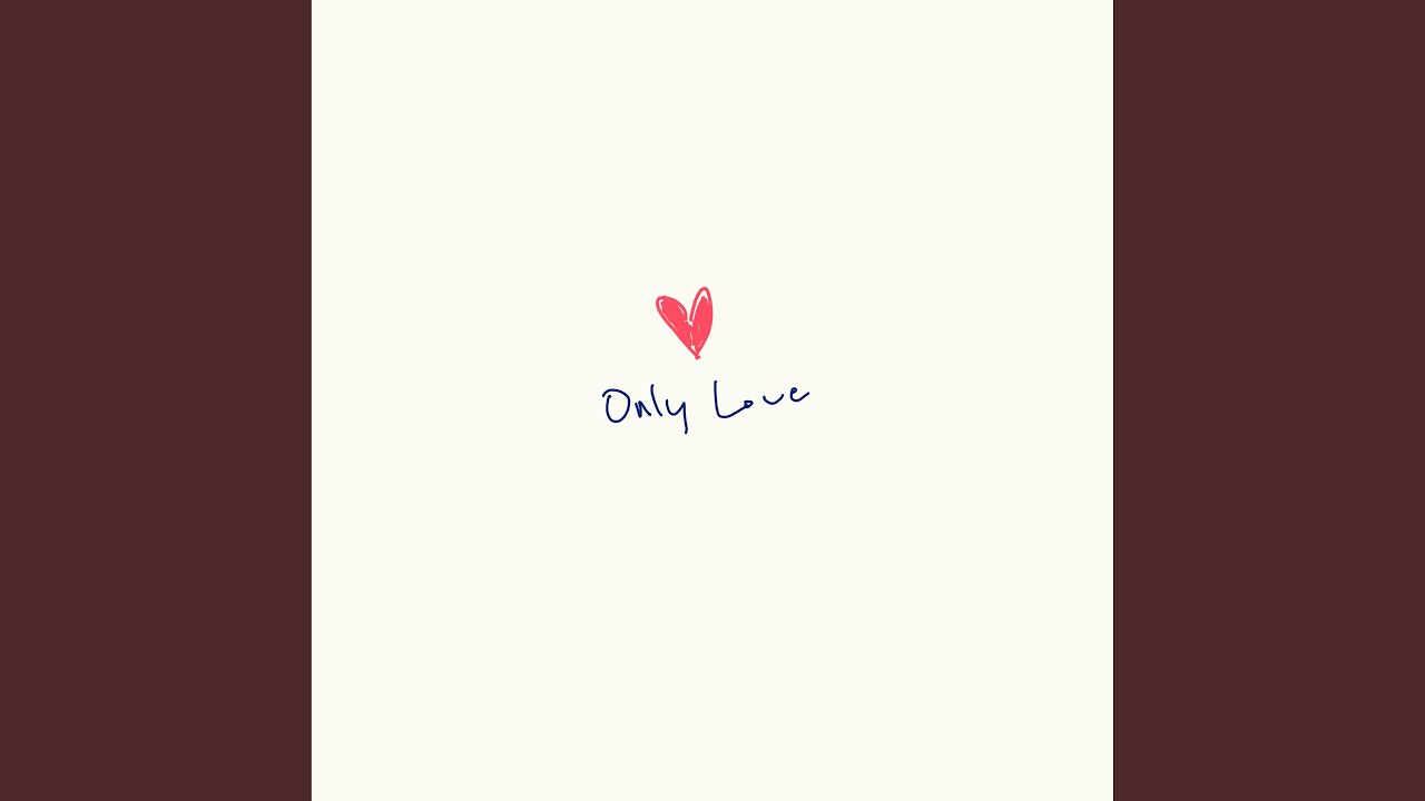 Only Love