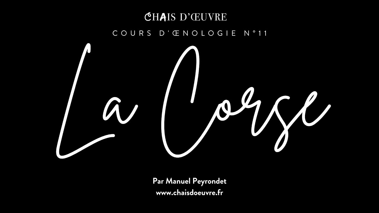 Cours d'œnologie n°11 : la Corse