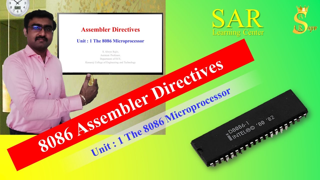 Lecture 7 : 8086 Assembler Directives | Unit 1 The 8086 Microprocessor