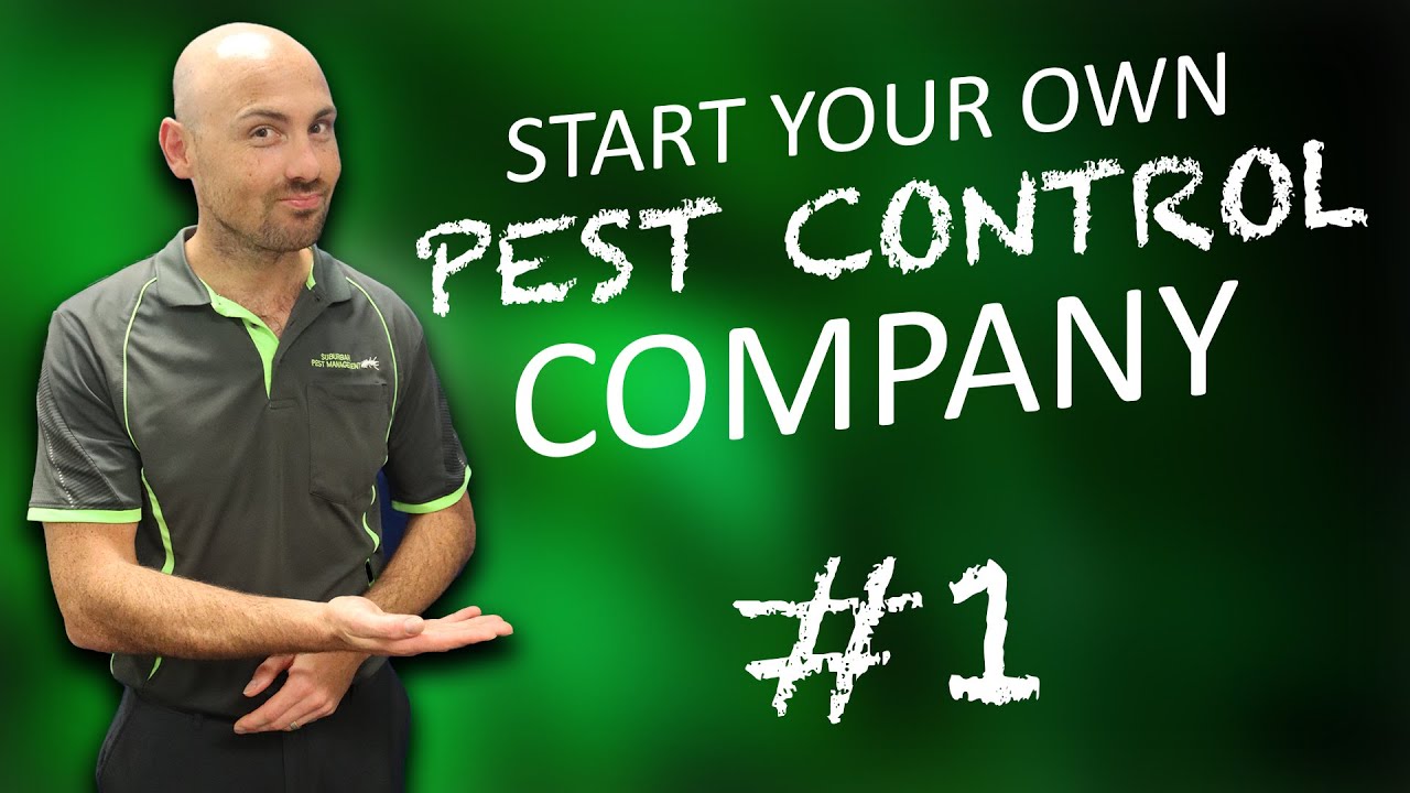 A Guide to Starting your own Pest Management Business (Part 1)
