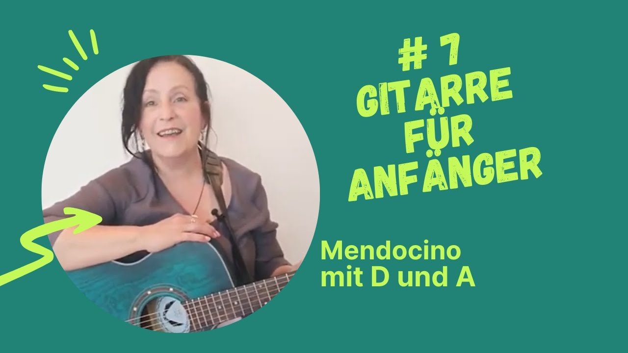 Gitarre für Absolute Beginner # 7 Mendocino mit D und A #GuitarTutorial #GittarreLernen