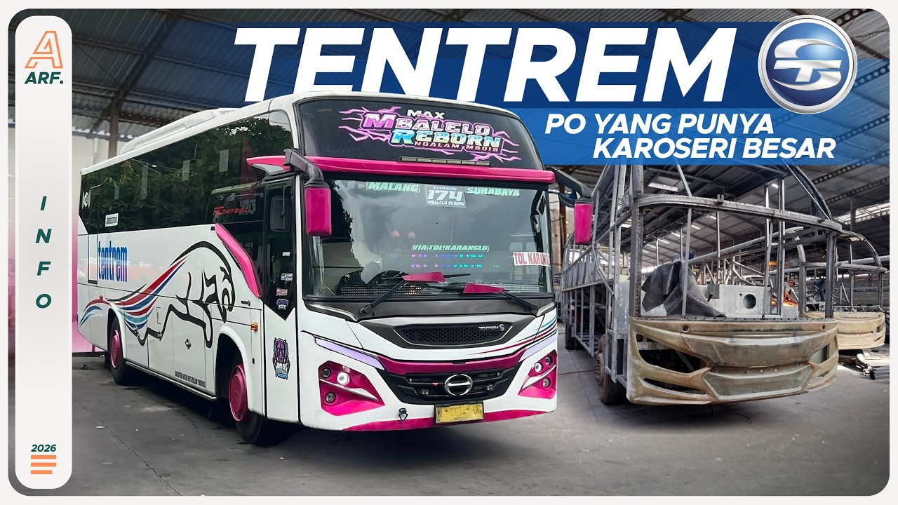 Mengenal PO TENTREM - PO Yang Memiliki Karoseri Besar di Indonesia