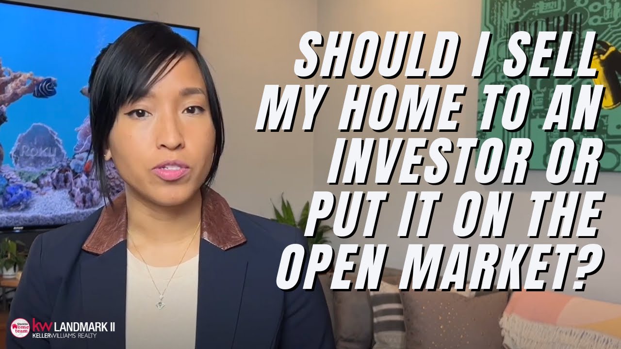 Should I Sell my Home to an Investor or put it on the Open Market?