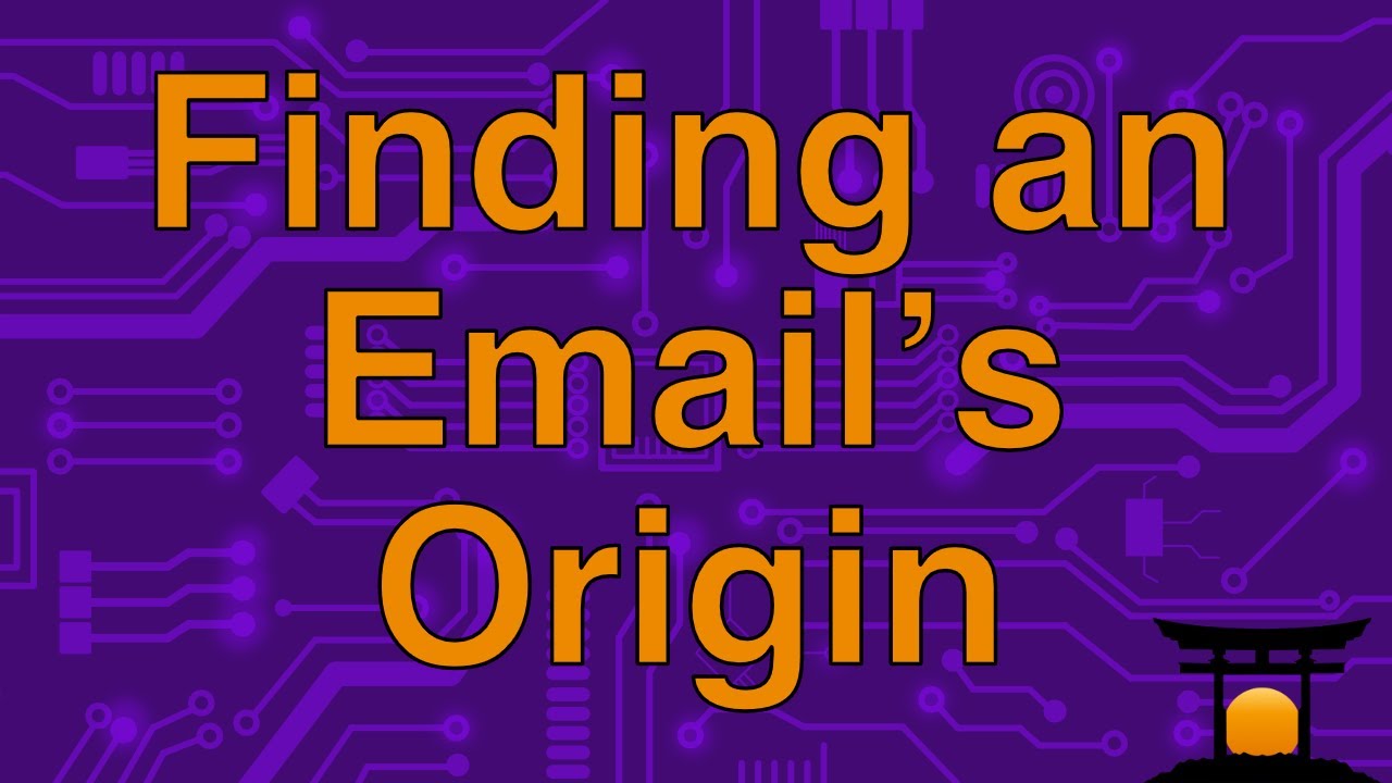 Can you trace the origin of an email message?