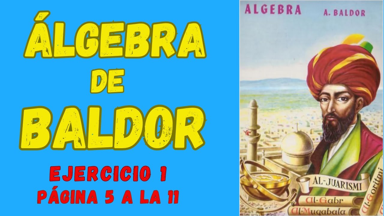 ALGEBRA DE BALDOR EXPLICADA PASO A PASO. EJERCICIO 1. PÁGINA 5 A LA 11. @estudiomatematicas
