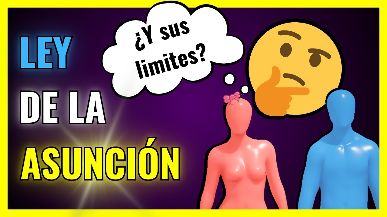 POR QUÉ (y cómo) FUNCIONA la LEY de la ASUNCIÓN