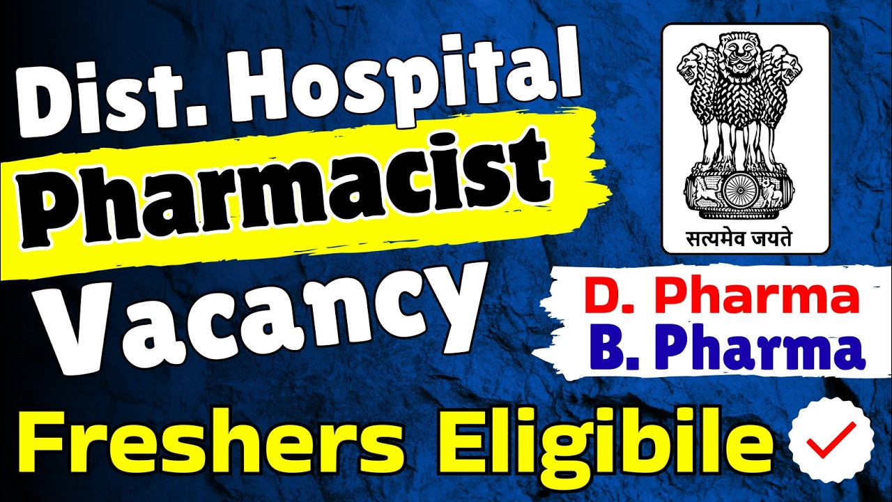 Govt District Hospital Pharmacist Vacancy 2026 || D.Pharm & B.Pharm Freshers Eligible Apply Now