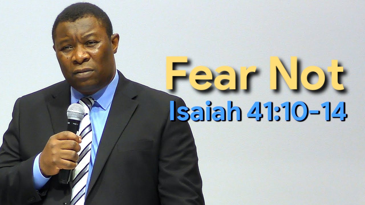 Fear Not Isaiah 41:10-14 | Pastor Leopole Tandjong