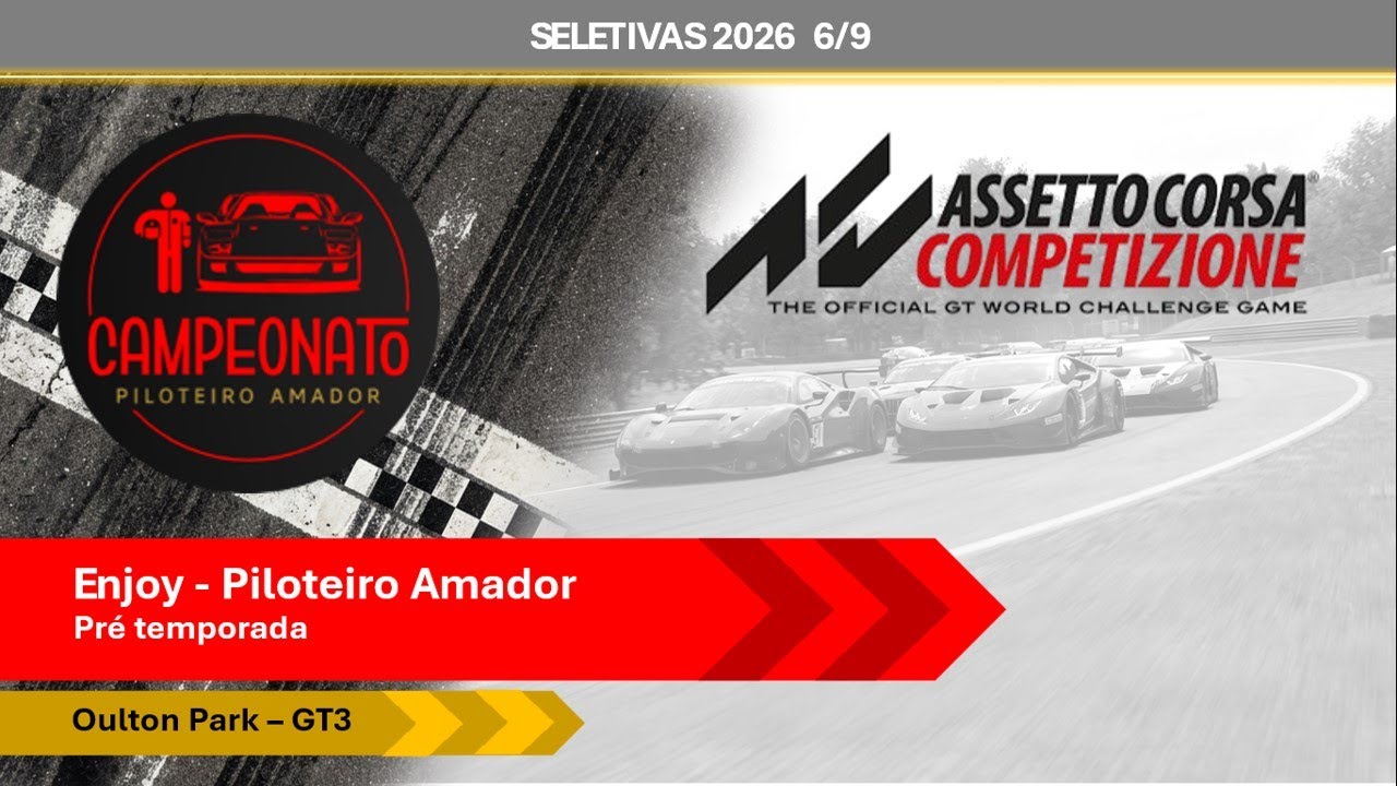ENJOY SELETIVA 2026 6/9 Oulton Park GT3 | Piloteiro Amador 🏁 Categorização Pré Temporada