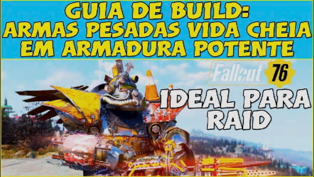 FALLOUT 76: Build Ideal Para Raid - Armas Pesadas Vida Cheia.