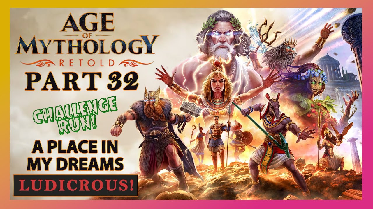 Age of Mythology Retold | LUDICROUS Campaign Walkthrough Part 32 (Challenge) - A Place in My Dreams