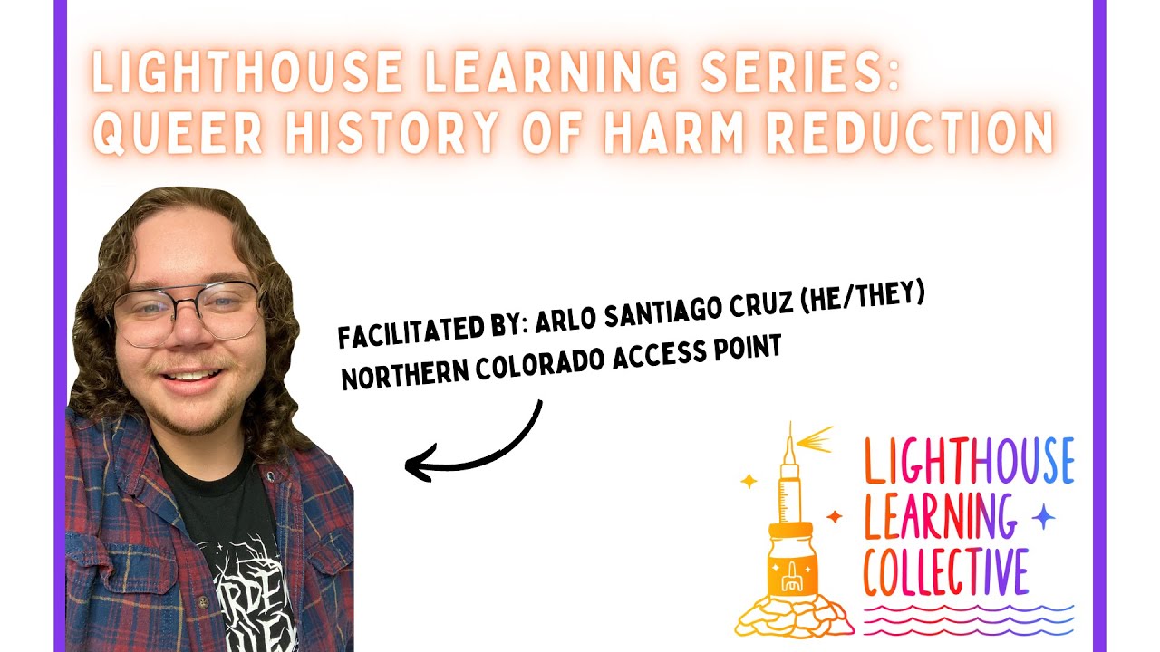 Lighthouse Learning Series: Queer History of Harm Reduction