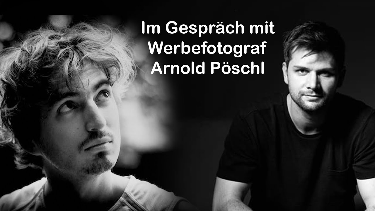 Gespräch mit Werbefotograf ARNOLD PÖSCHL / Selbständigkeit als Papa / Vollformat vs. Mittelformat...