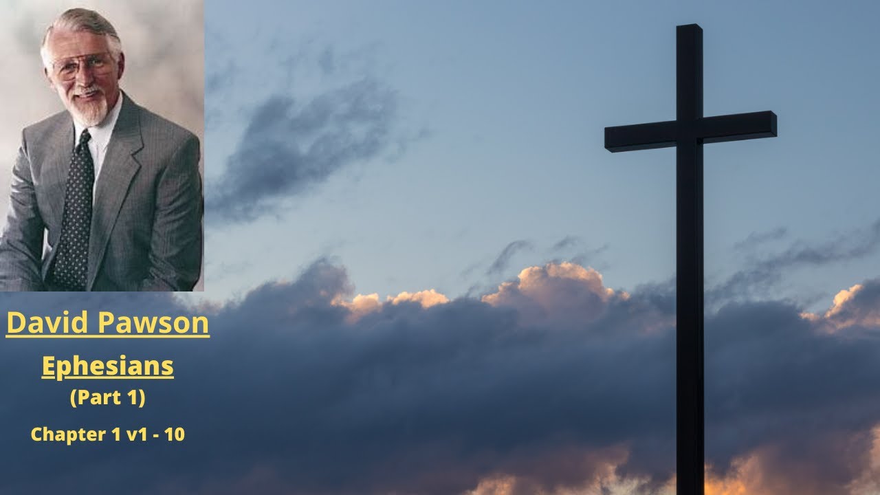 New Testament Studies: Ephesians (1): Chapter 1 v1 to 10 -- David Pawson