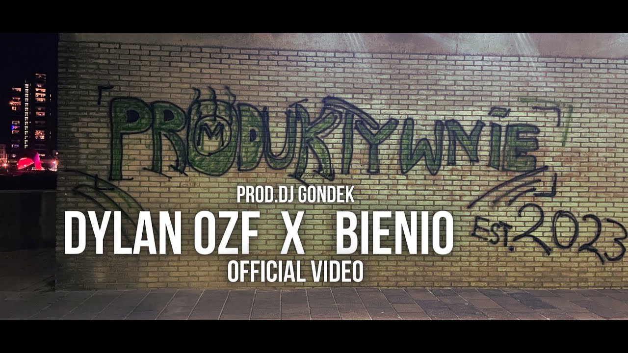 Dylan OZF x Bienio - Produktywnie prod. Dj Gondek (Official Video)