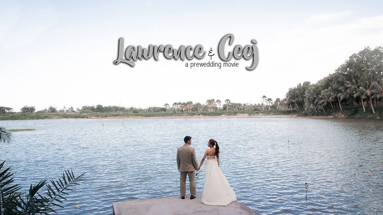 Lawrence & Ceej Pre-Wedding Movie