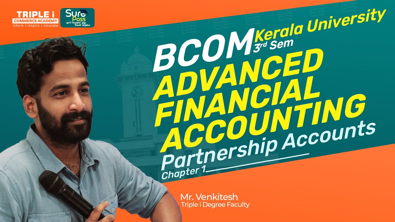 B.com 3rd Sem | Advanced Financial Accounting | Chap 1 : Partnership Accounts |  Kerala University