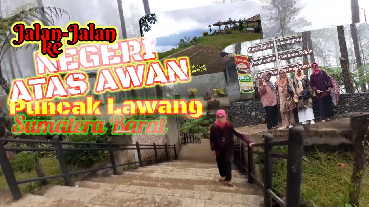 Jalan2 ke Negeri Atas Awan, Puncak Lawang Kabupaten Agam, Sumatera Barat