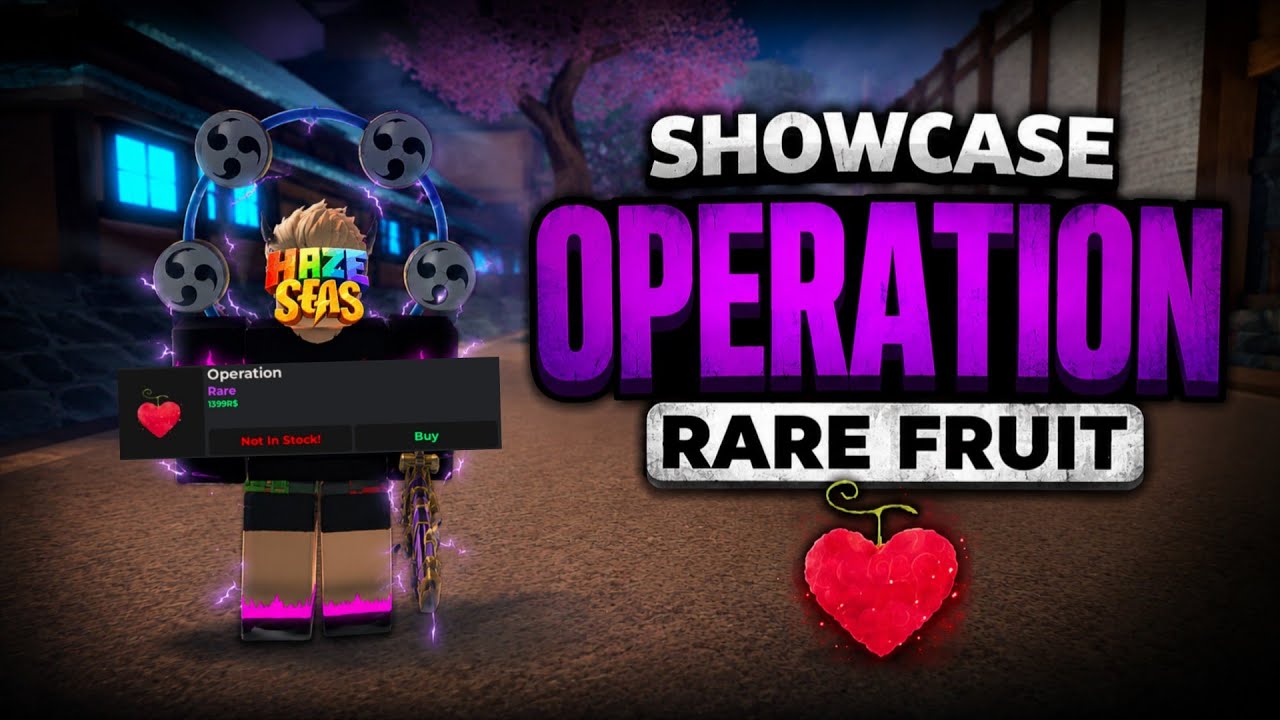 HAZE SEAS - SHOWCASE OPERATION RARE FRUIT  !!! 
