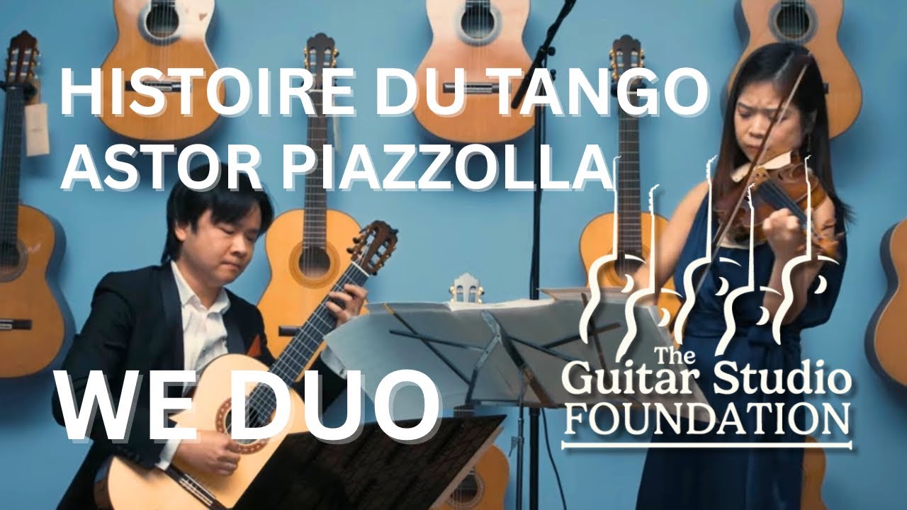 The Guitar Studio Foundation | W.E. Duo | Astor Piazzolla | Histoire du Tango