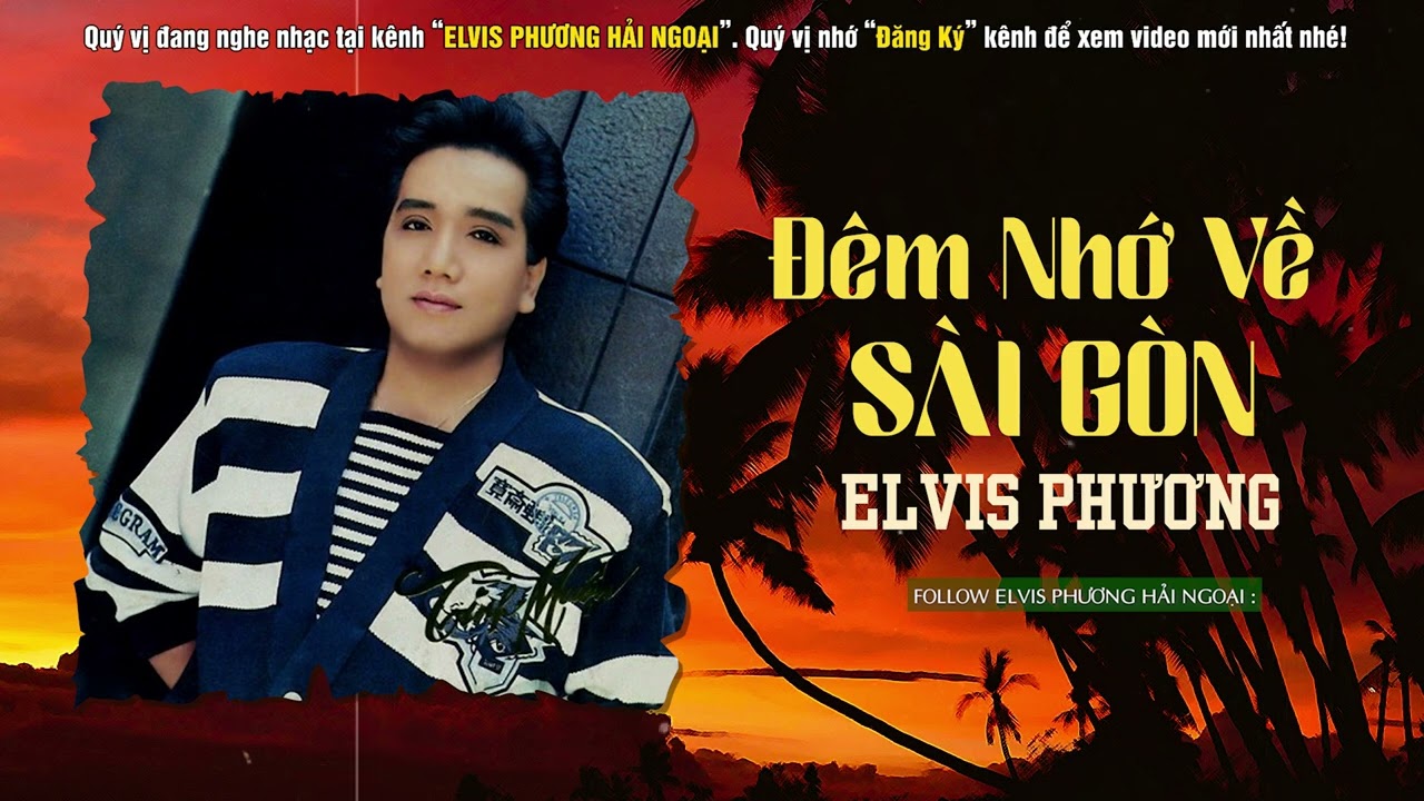 Đêm Nhớ Về Sài Gòn (Trầm Tử Thiêng) - Elvis Phương