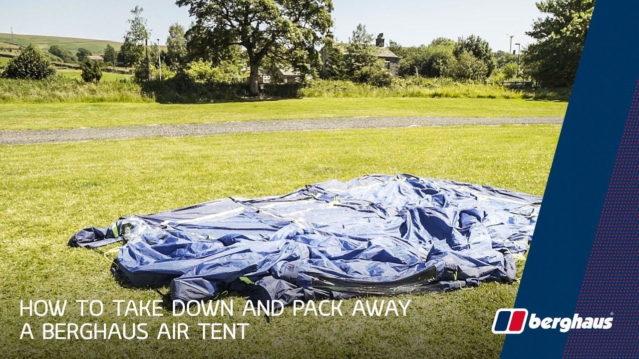 How To Take Down And Pack Away A Berghaus Air Tent