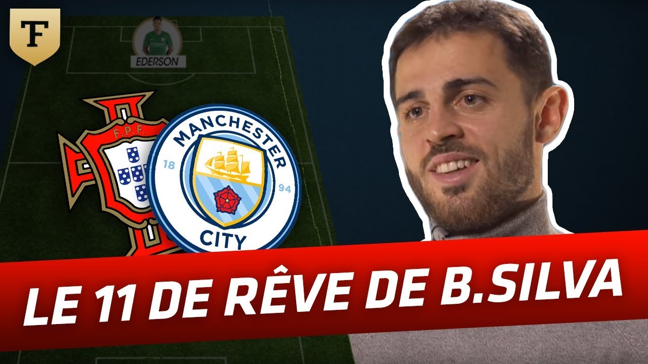 Bernardo Silva : Mon onze de rêve
