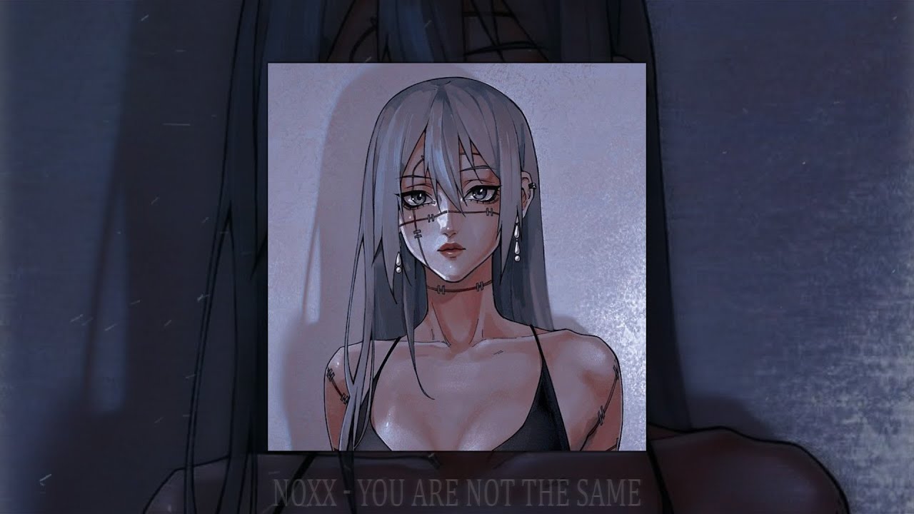 NOXX - YOU ARE NOT THE SAME (slowed + reverb)